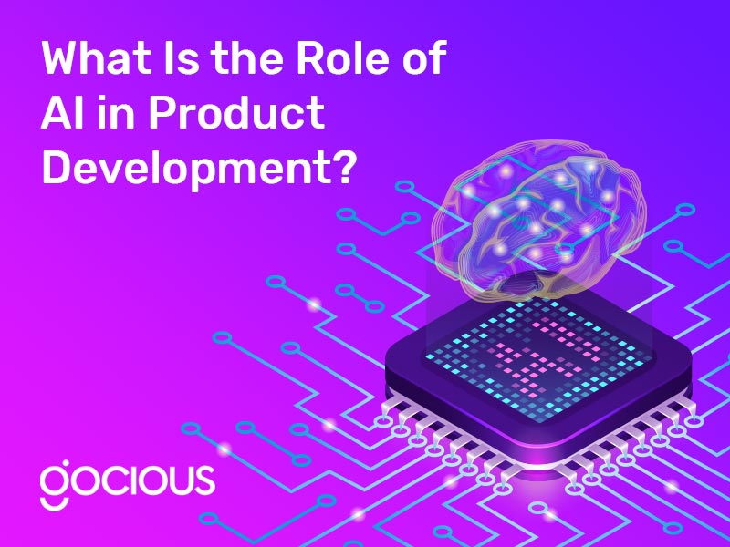 What Is the Role of AI in Product Development?