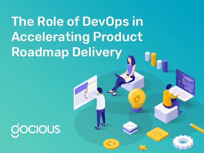 The Role of DevOps in Accelerating Product Roadmap Delivery