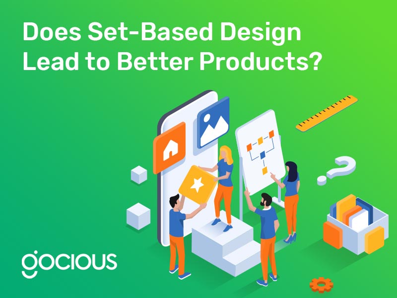 Does Set-Based Design Lead to Better Products?