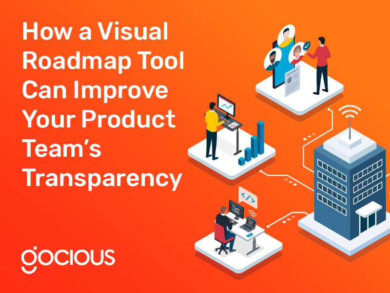 How a visual roadmap tool can improve your product team's transparency