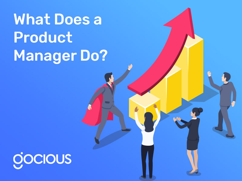 What Does a Product Manager Do?