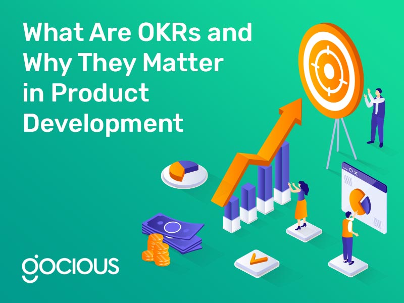 What Are OKRs and Why They Matter in Product Development